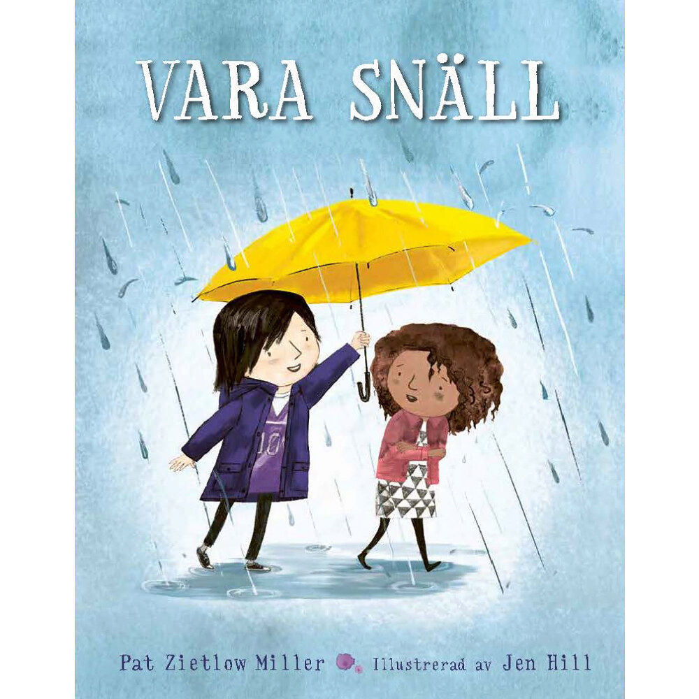 Pat Zietlow Miller Vara snäll (inbunden)