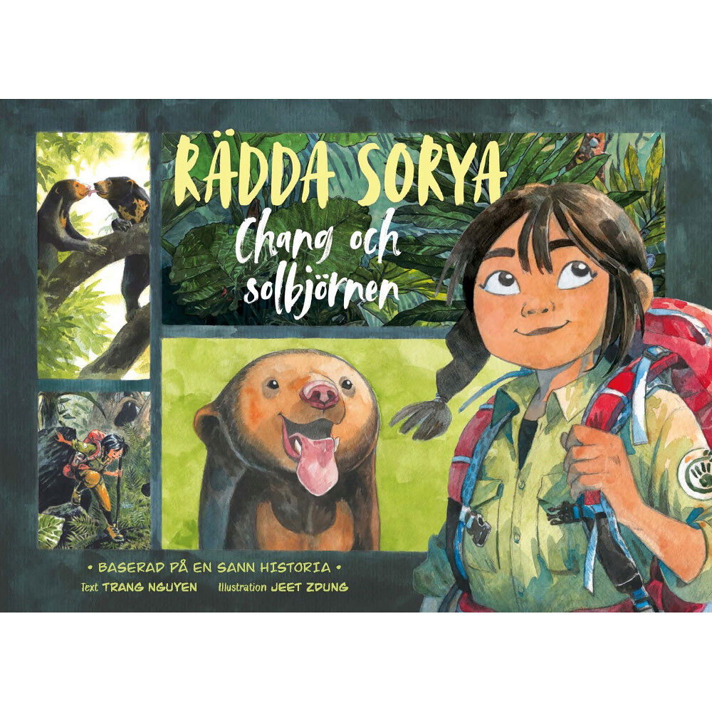 Trang Nguyen Rädda Sorya : Chang och solbjörnen (inbunden)