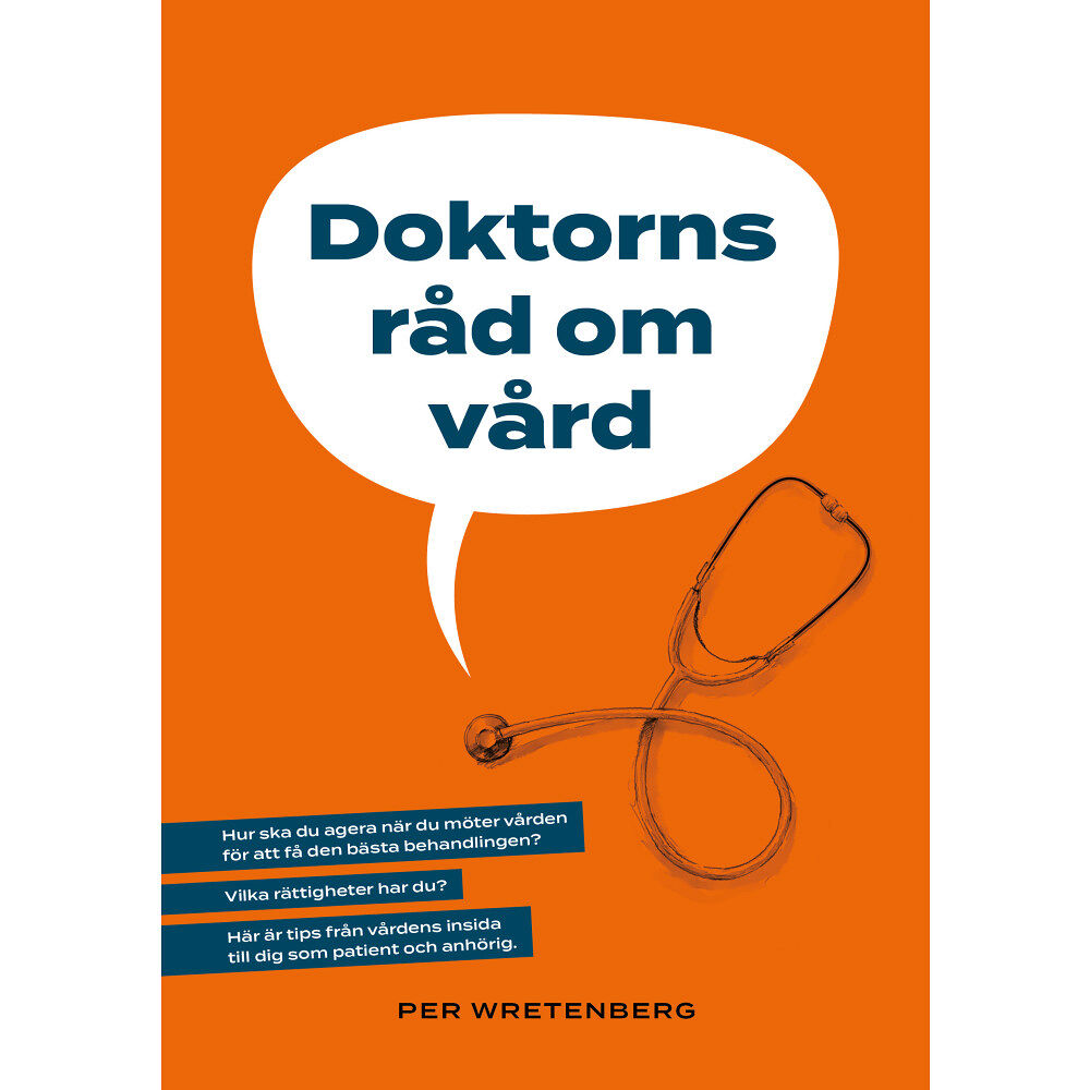 Per Wretenberg Doktorns råd om vård (häftad)