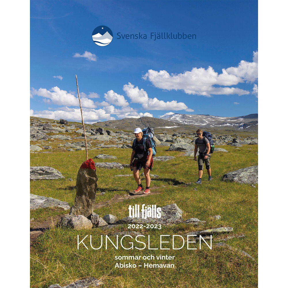 Svenska Fjällklubben Till Fjälls 2022-2023 Kungsleden (häftad)