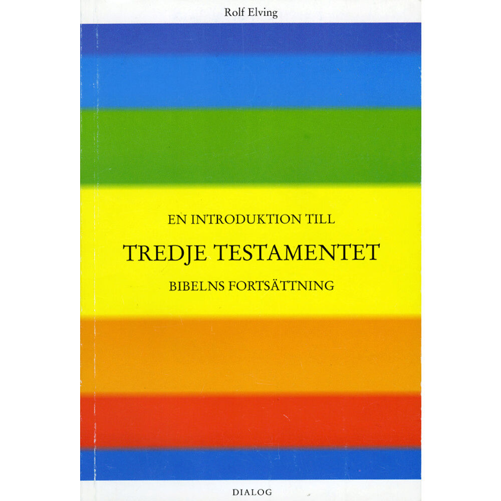 Rolf Elving En introduktion till Tredje testamentet (häftad)