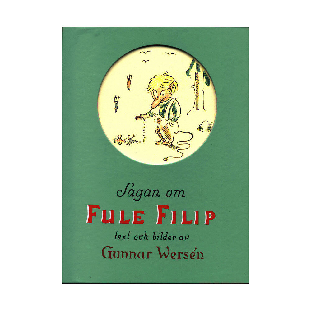 Gunnar Wersén Sagan om Fule Filip (inbunden)