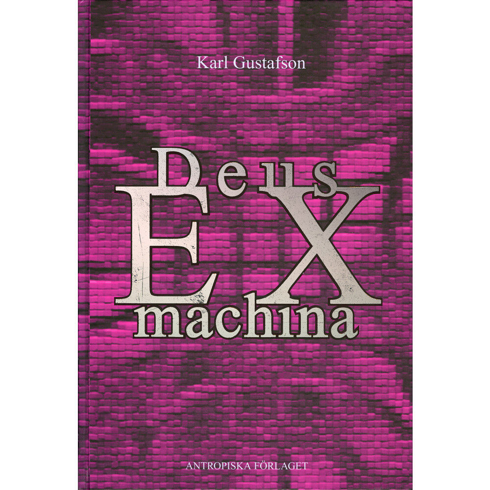 Karl Gustafson Deus ex machina (bok, kartonnage)