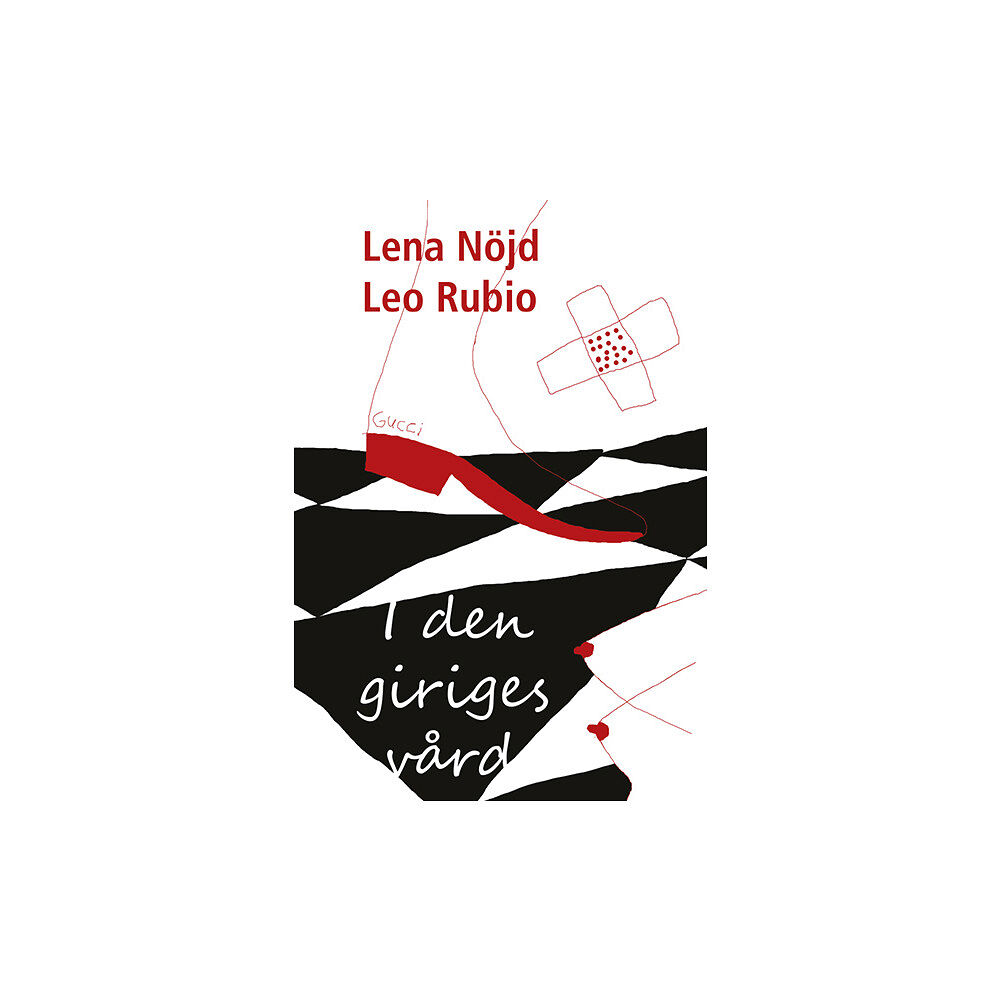 Lena Nöjd I den giriges vård (häftad)