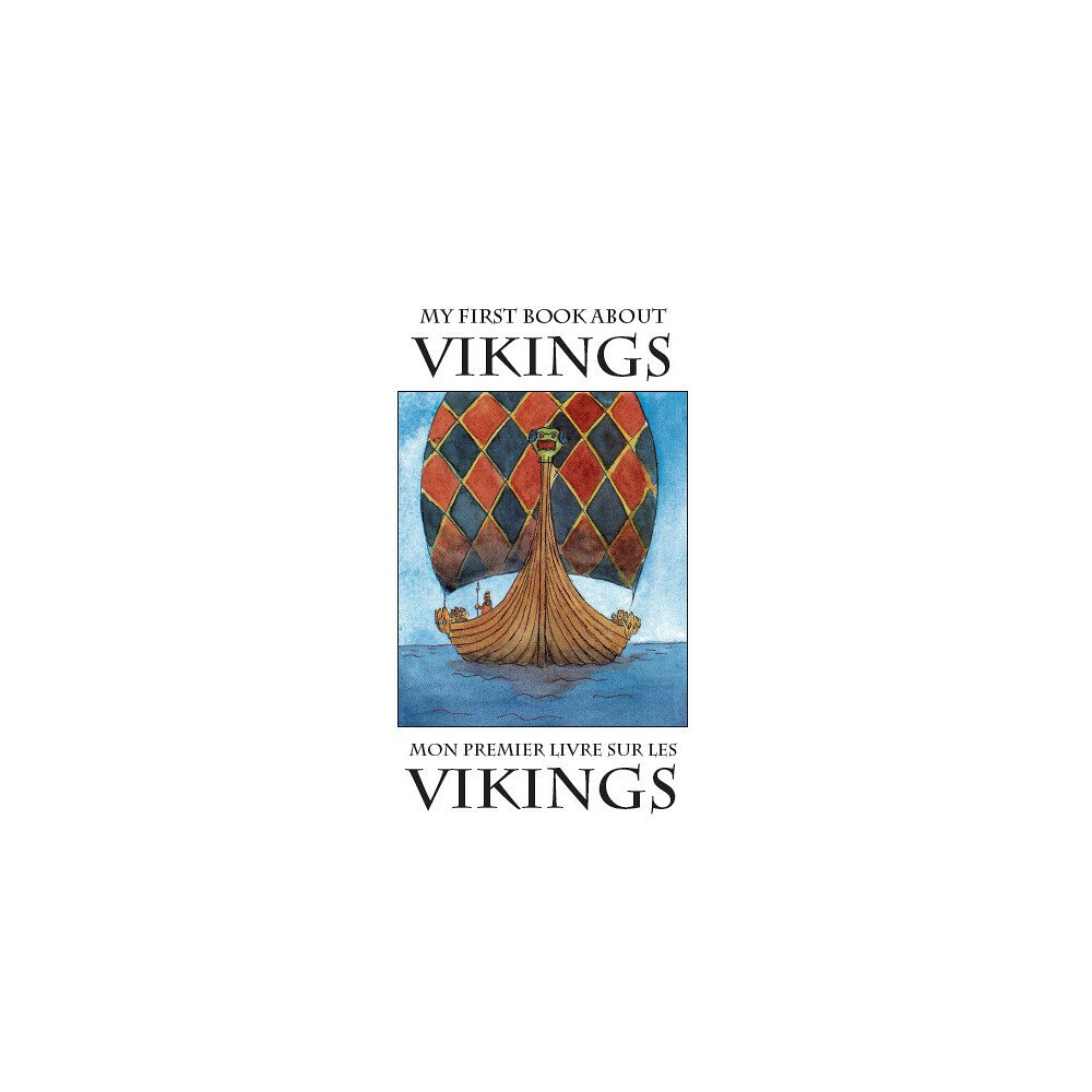 Susanne Berger My First Book About Vikings / Mon premier livre sur les vikings (inbunden, eng)