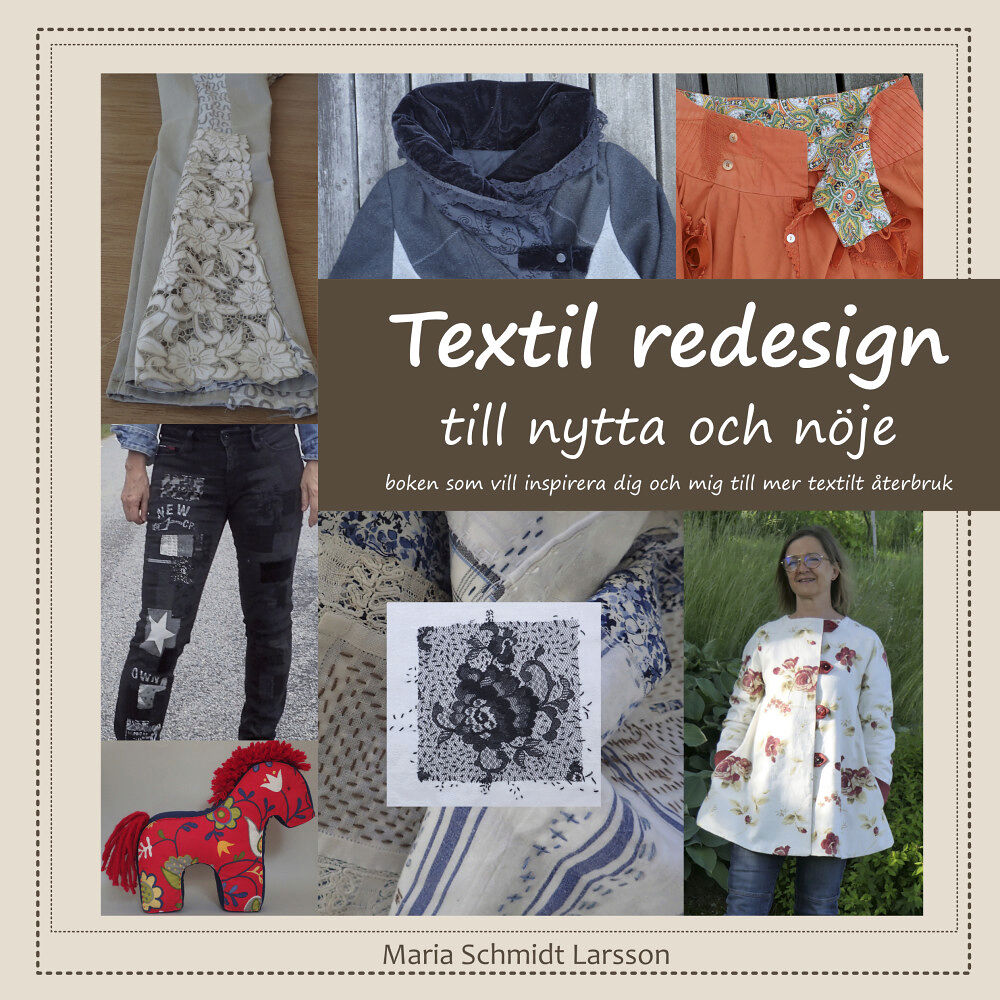 Maria Schmidt Larsson Textil redesign : till nytta och nöje (bok, flexband)