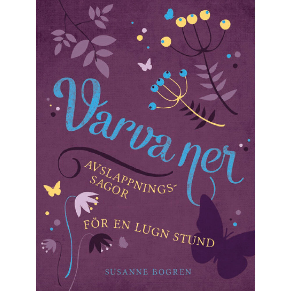 Susanne Bogren Varva ner : avslappningssagor för en lugn stund (bok, danskt band)