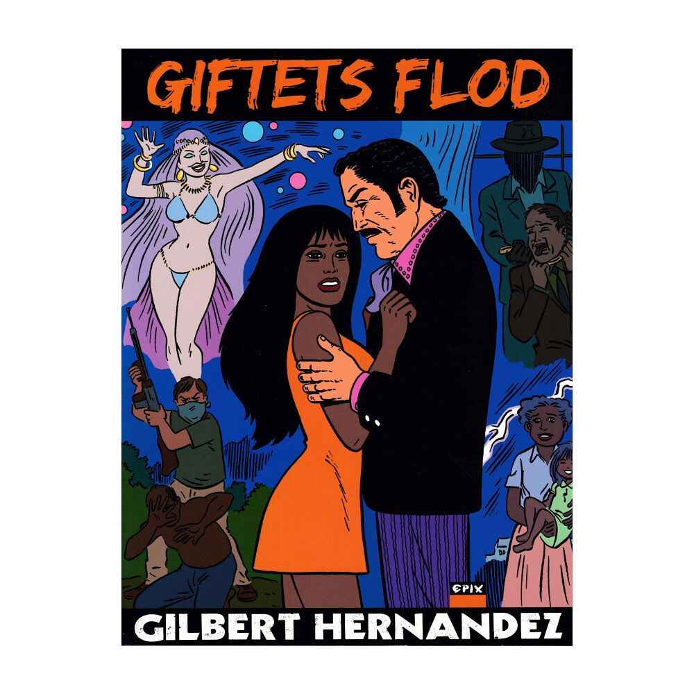 Gilbert Hernandez Giftets flod (häftad)