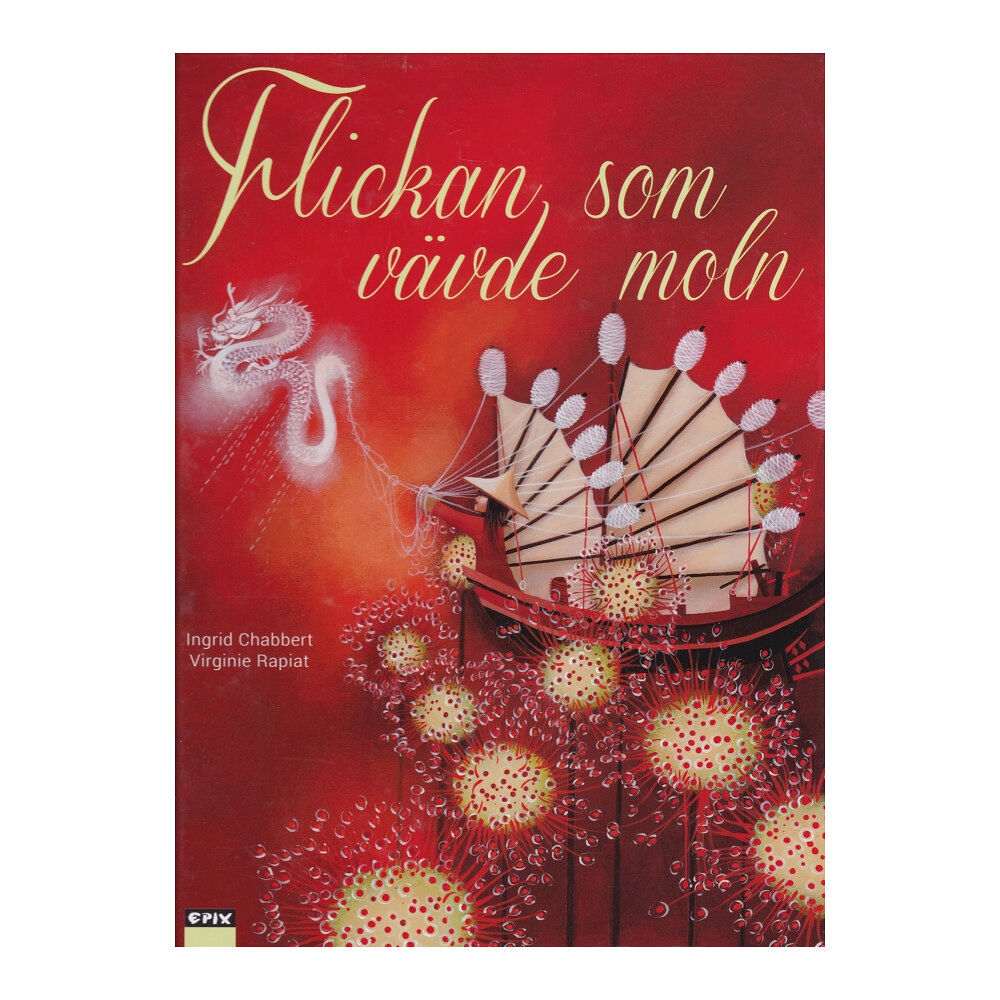 Ingrid Chabbert Flickan som vävde moln (inbunden)