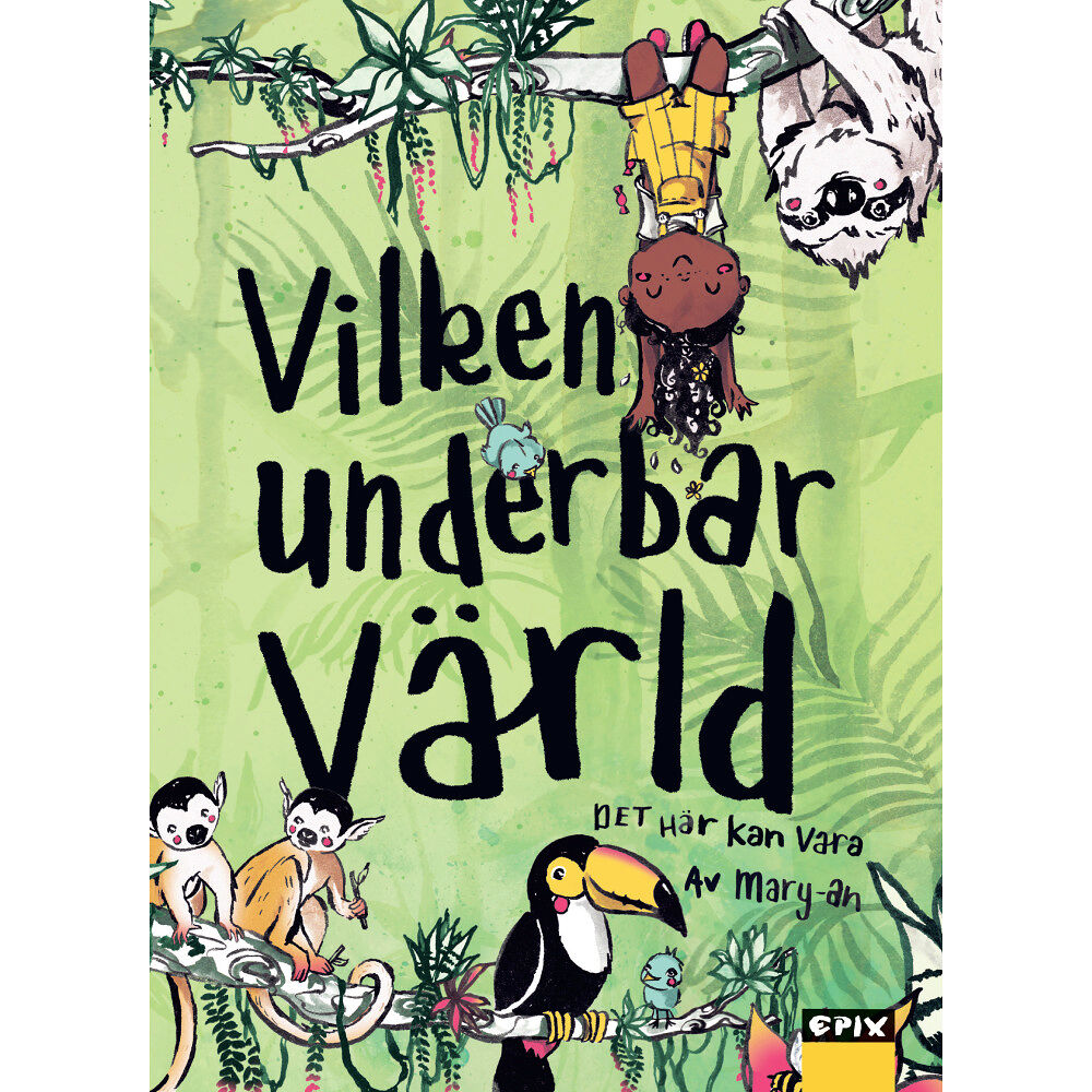 Epix Vilken underbar värld (inbunden)