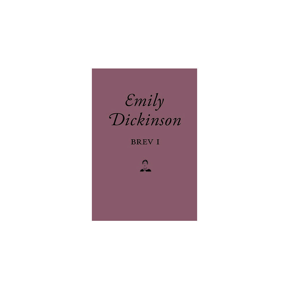 Emily Dickinson Brev I (inbunden)