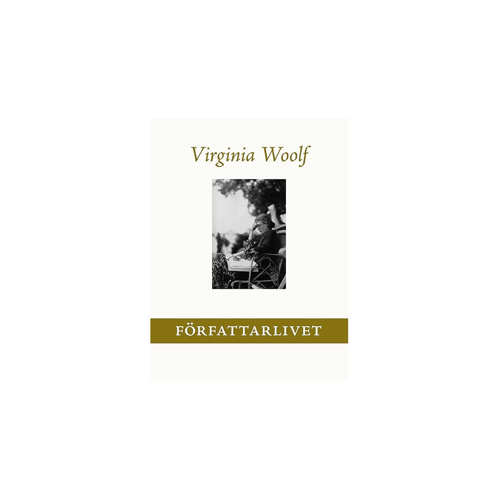 Virginia Woolf Författarlivet (inbunden)