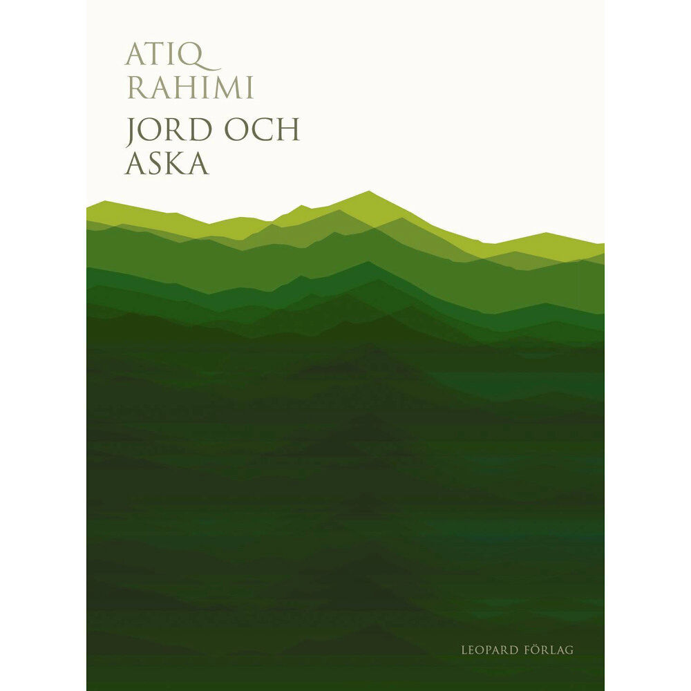 Atiq Rahimi Jord och aska (inbunden)