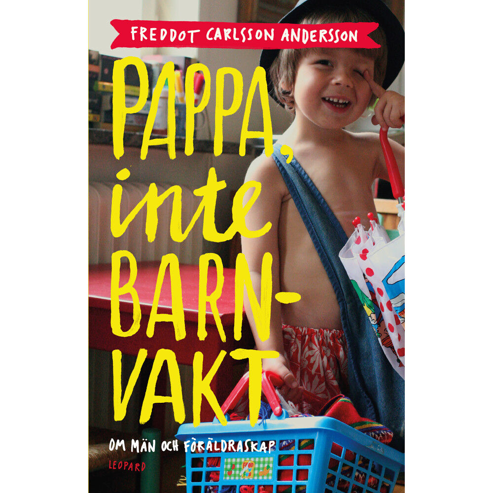 Freddot Carlsson Andersson Pappa, inte barnvakt (bok, danskt band)