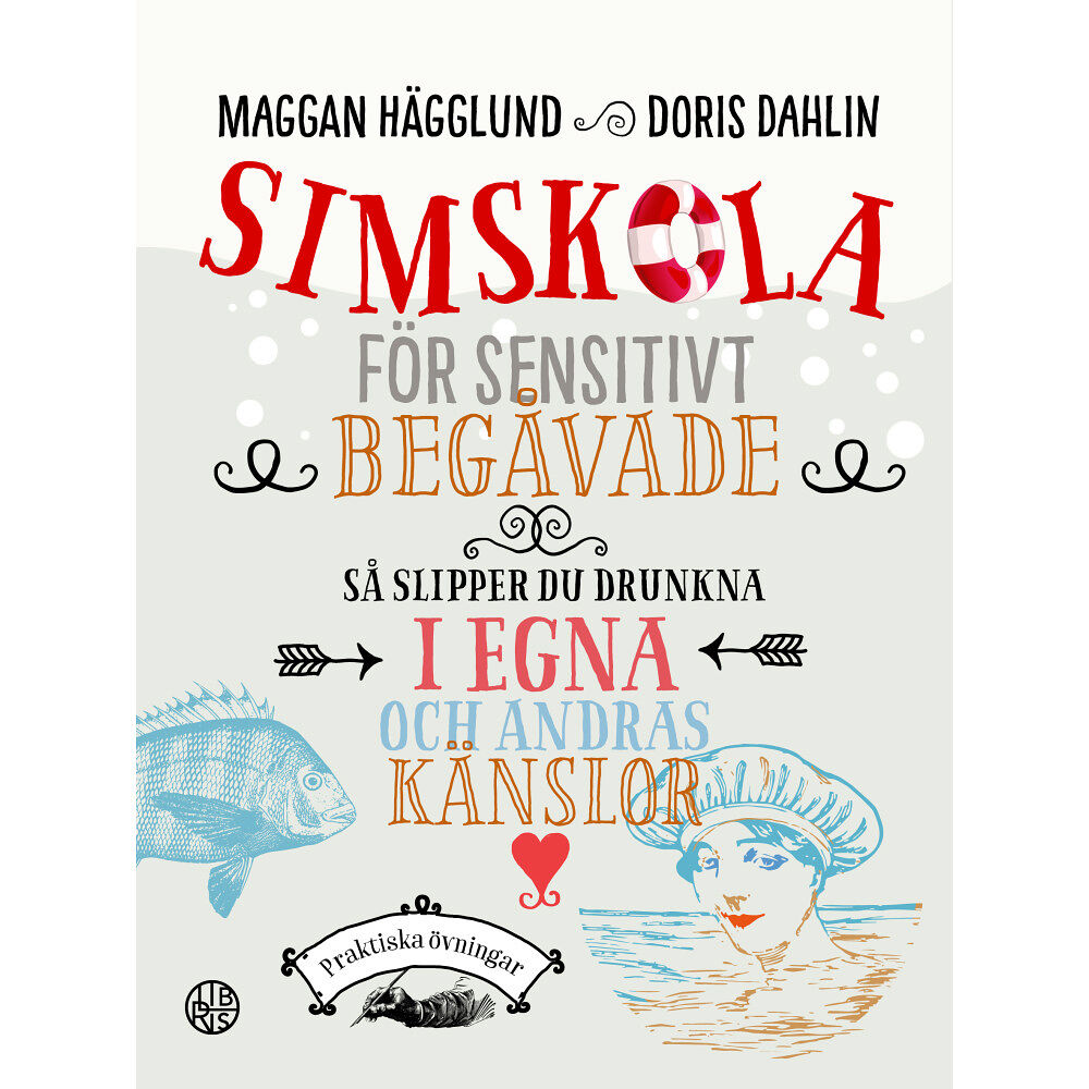 Doris Dahlin Simskola för sensitivt begåvade : så slipper du drunkna i egna och andras känslor (inbunden)