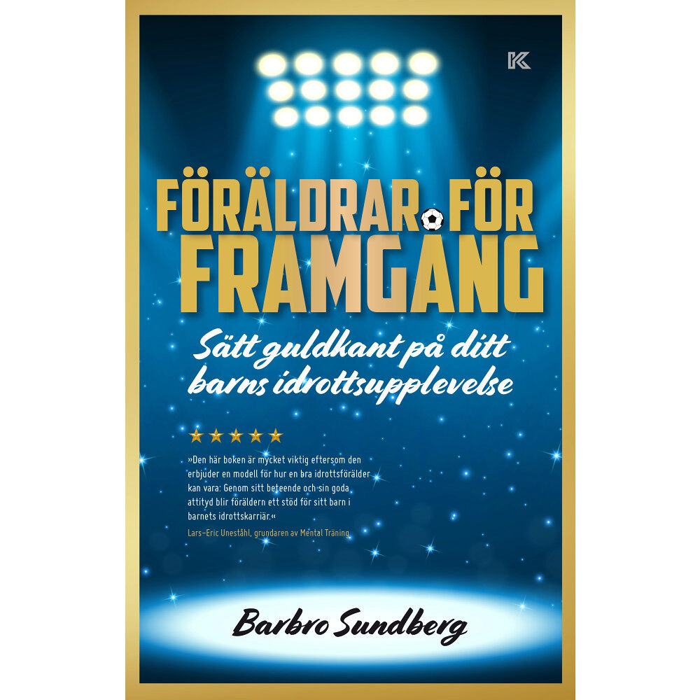 Barbro Sundberg Föräldrar för framgång : sätt guldkant på ditt barns idrottsupplevelse (bok, danskt band)