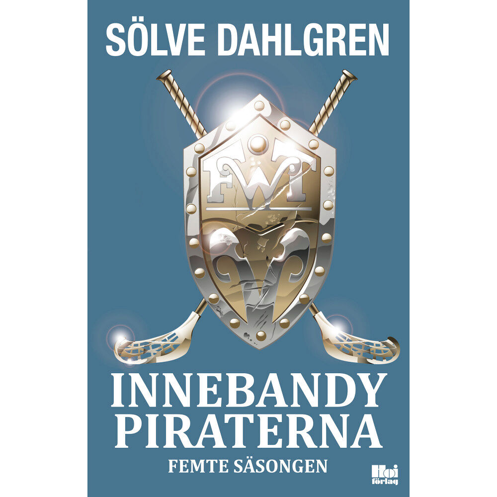 Sölve Dahlgren Innebandypiraterna. Femte säsongen (bok, danskt band)