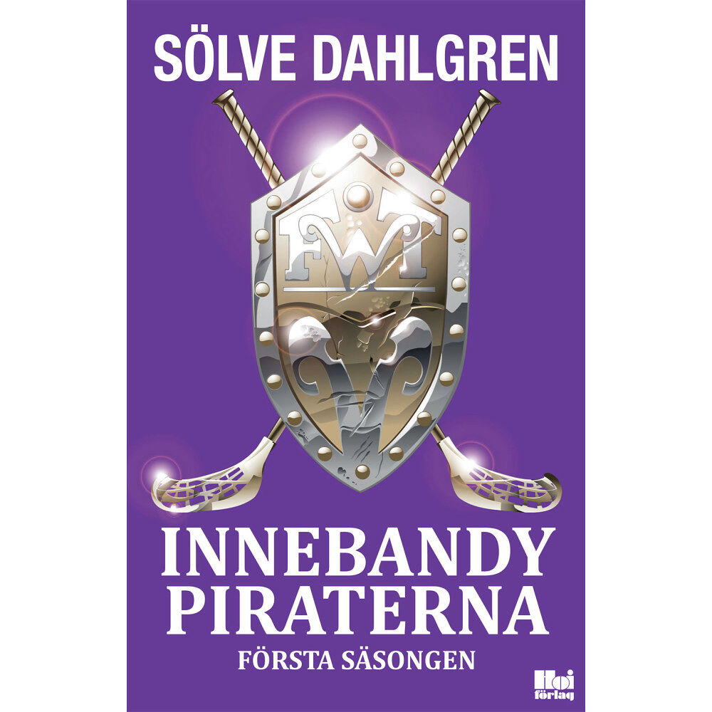 Sölve Dahlgren Innebandypiraterna. Första säsongen (häftad)