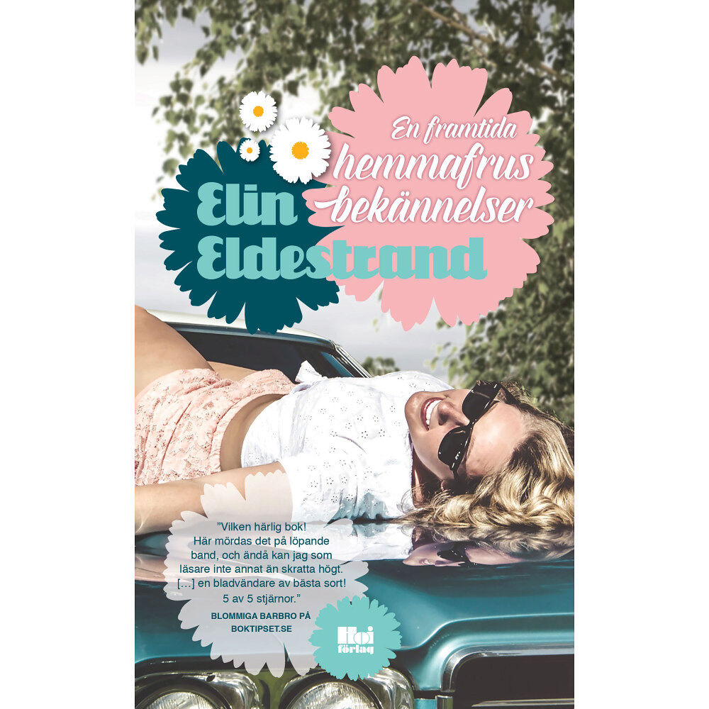 Elin Eldestrand En framtida hemmafrus bekännelser (pocket)