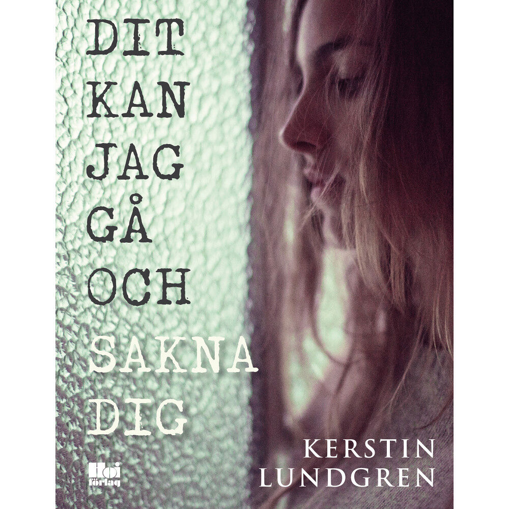 Kerstin Lundgren Dit kan jag gå och sakna dig (bok, danskt band)