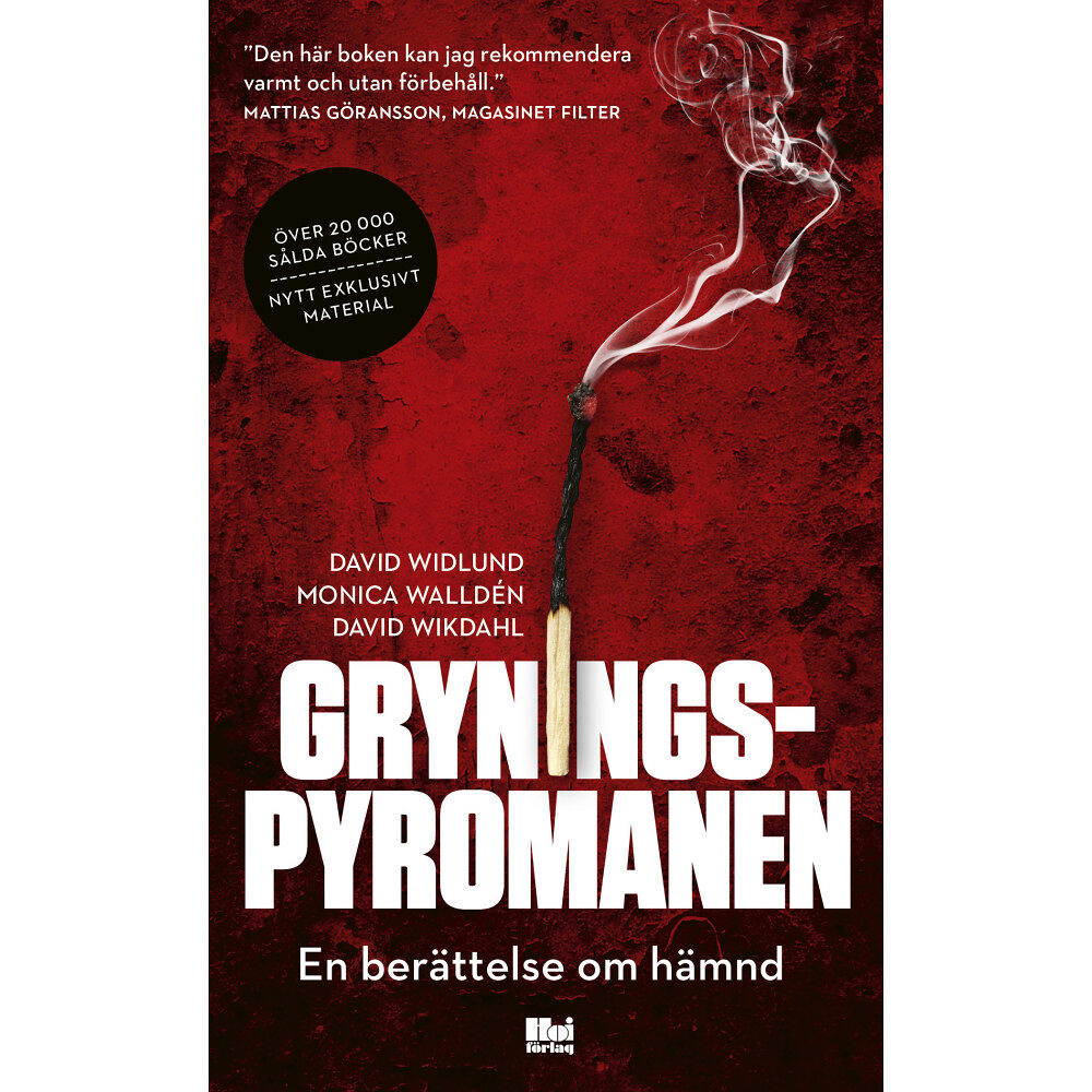 David Widlund Gryningspyromanen : en berättelse om hämnd (pocket)