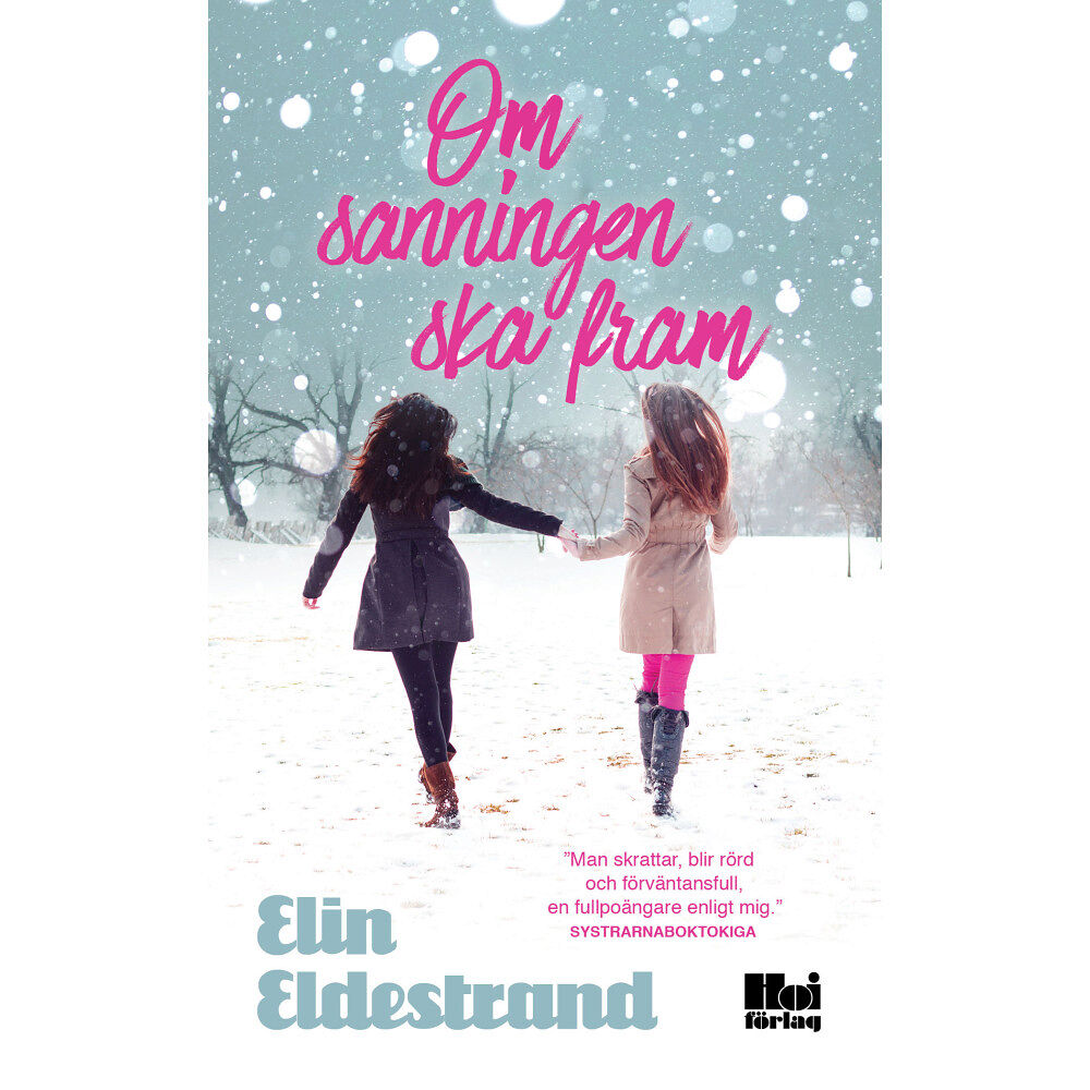Elin Eldestrand Om sanningen ska fram (pocket)