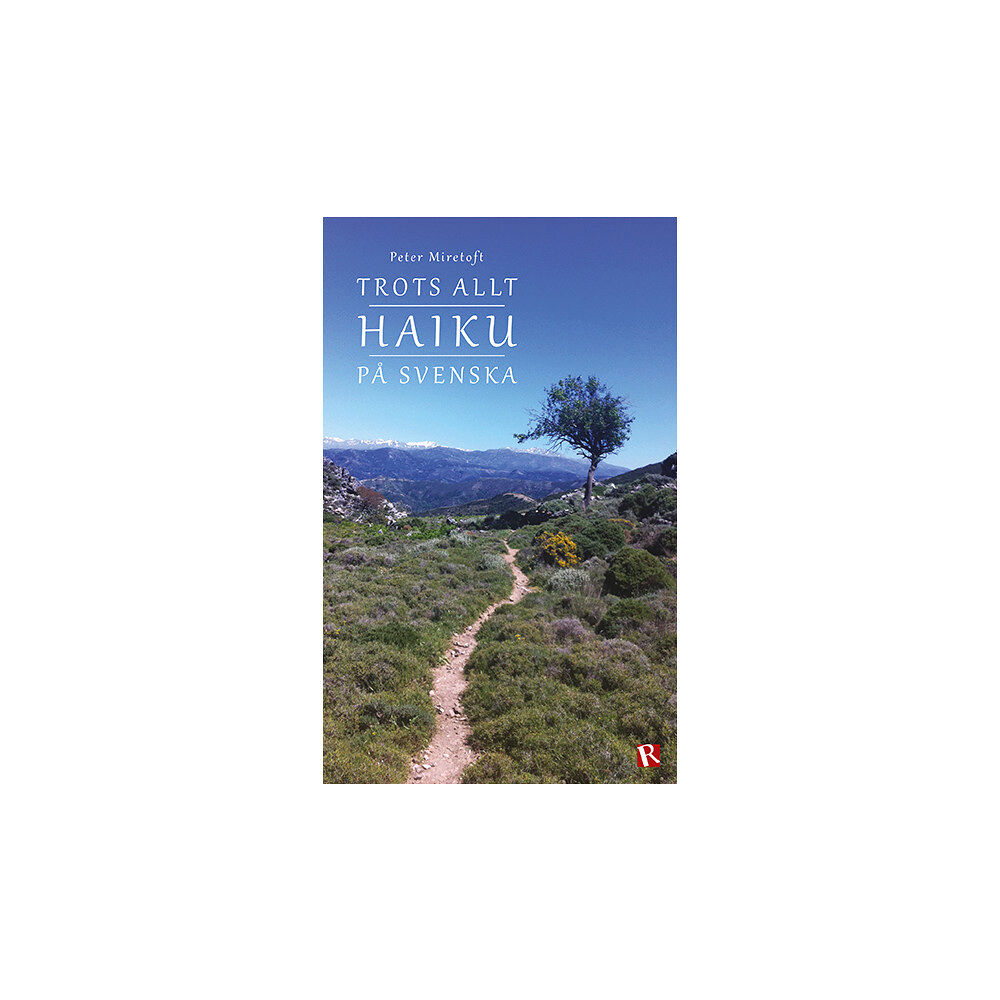 Peter Miretoft Trots allt : haiku på svenska (bok, danskt band)