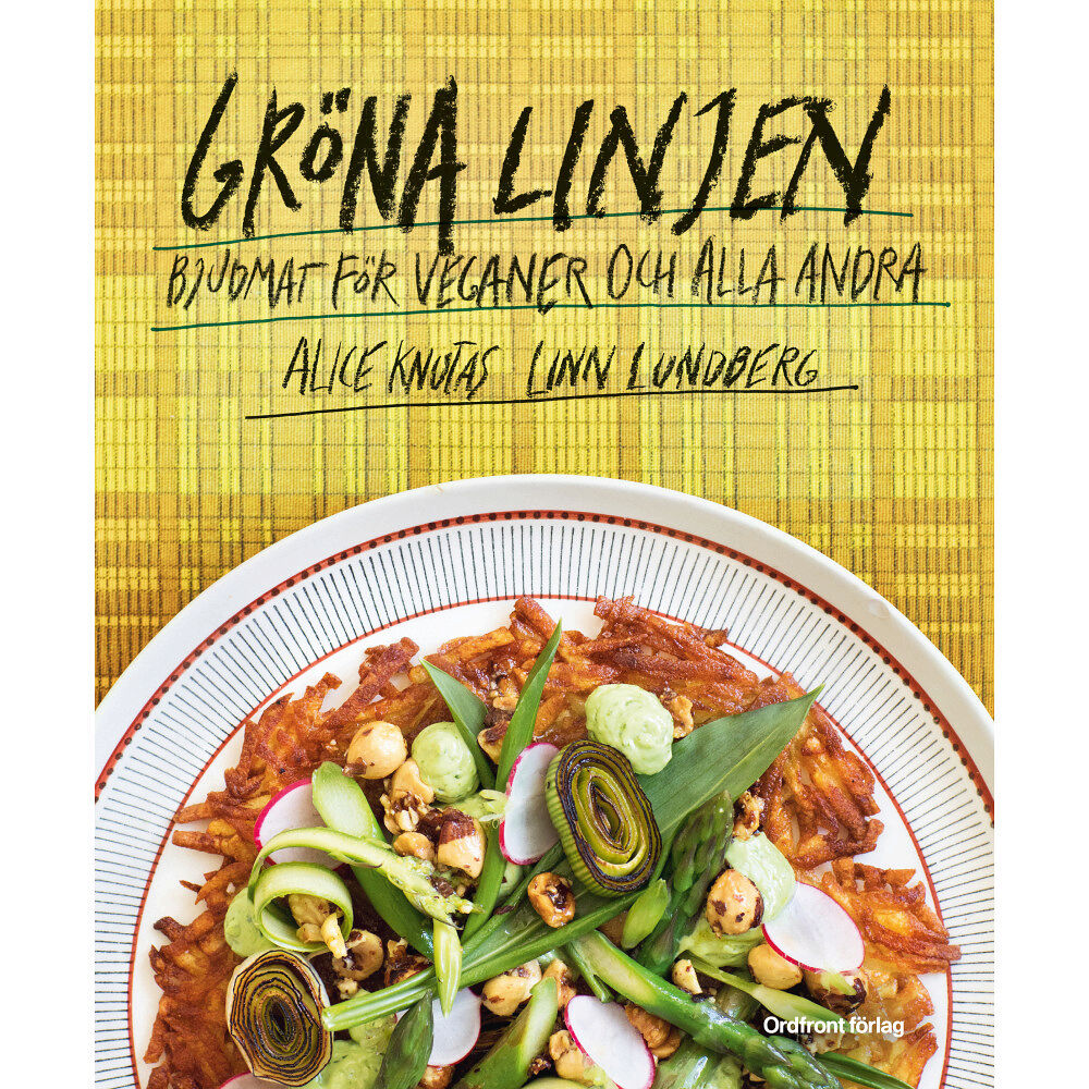 Ordfront förlag Gröna linjen: Bjudmat för veganer och alla andra (inbunden)