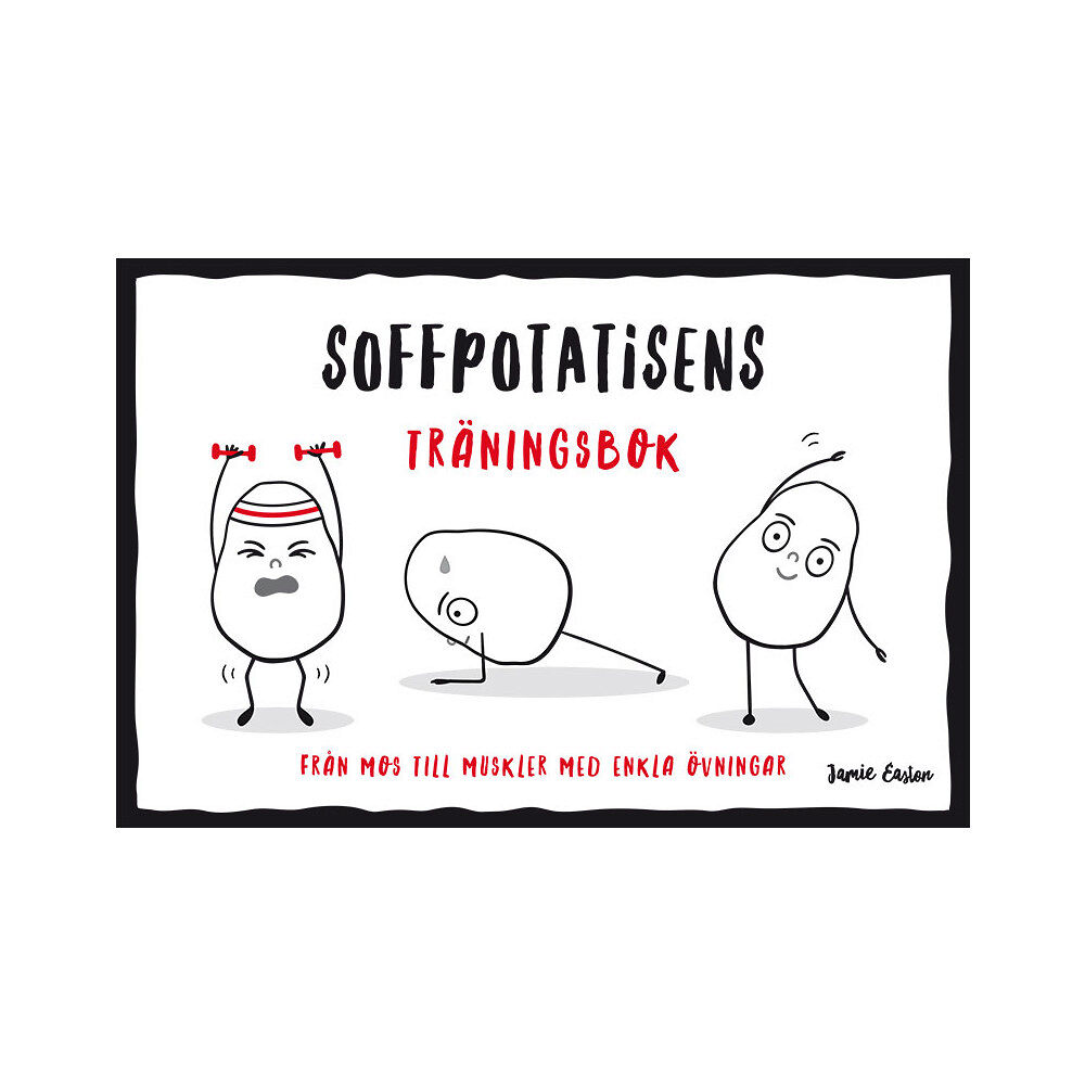 Jamie Easton Soffpotatisens träningsbok : från mos till muskler med enkla övningar (inbunden)