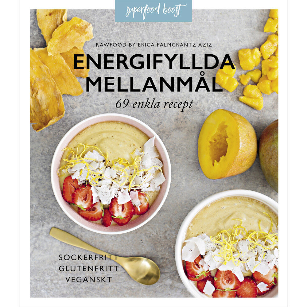 Erica Palmcrantz Aziz Energifyllda mellanmål  : 69 enkla recept (inbunden)