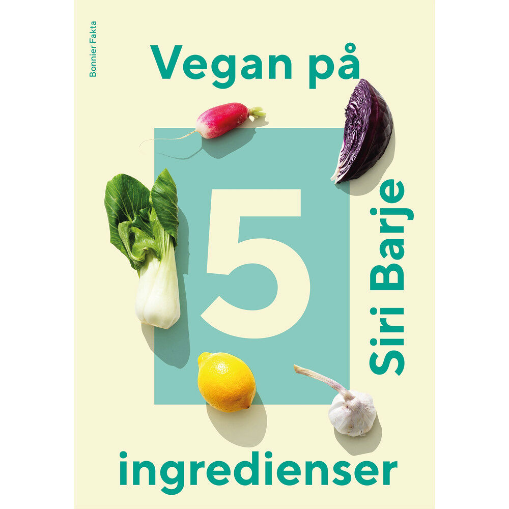 Siri Barje Vegan på 5 ingredienser (inbunden)