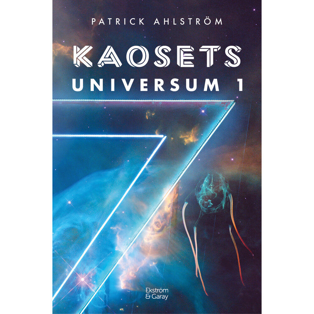 Patrick Ahlström Kaosets universum 1 (inbunden)