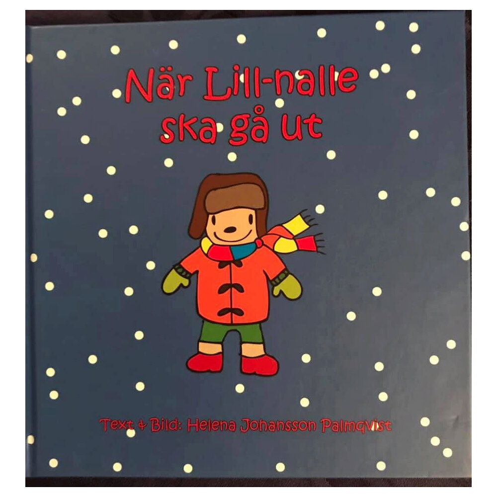 Helena Johansson Palmqvist När Lill-nalle ska gå ut (inbunden)