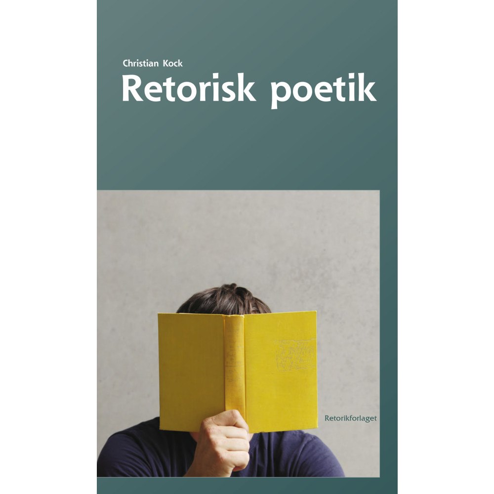 Christian Kock Retorisk poetik (häftad, dan)