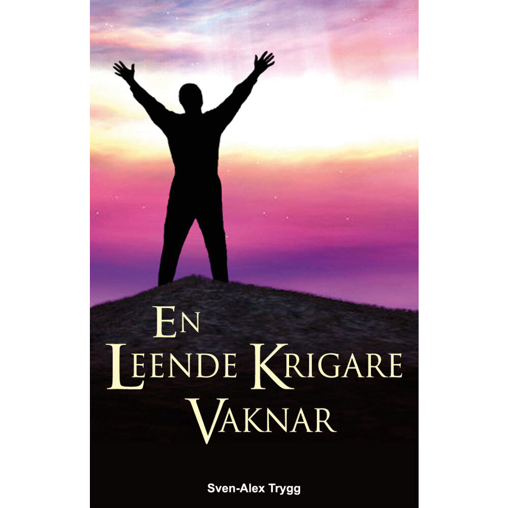Sven-Alex Trygg En leende krigare vaknar (inbunden)