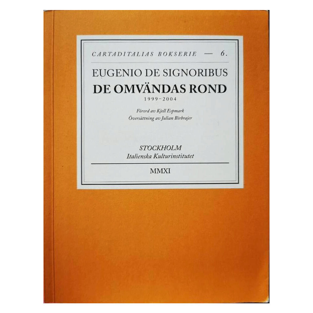 Eugenio De Signoribus De omvändas rond : 1999-2004 (bok, danskt band)