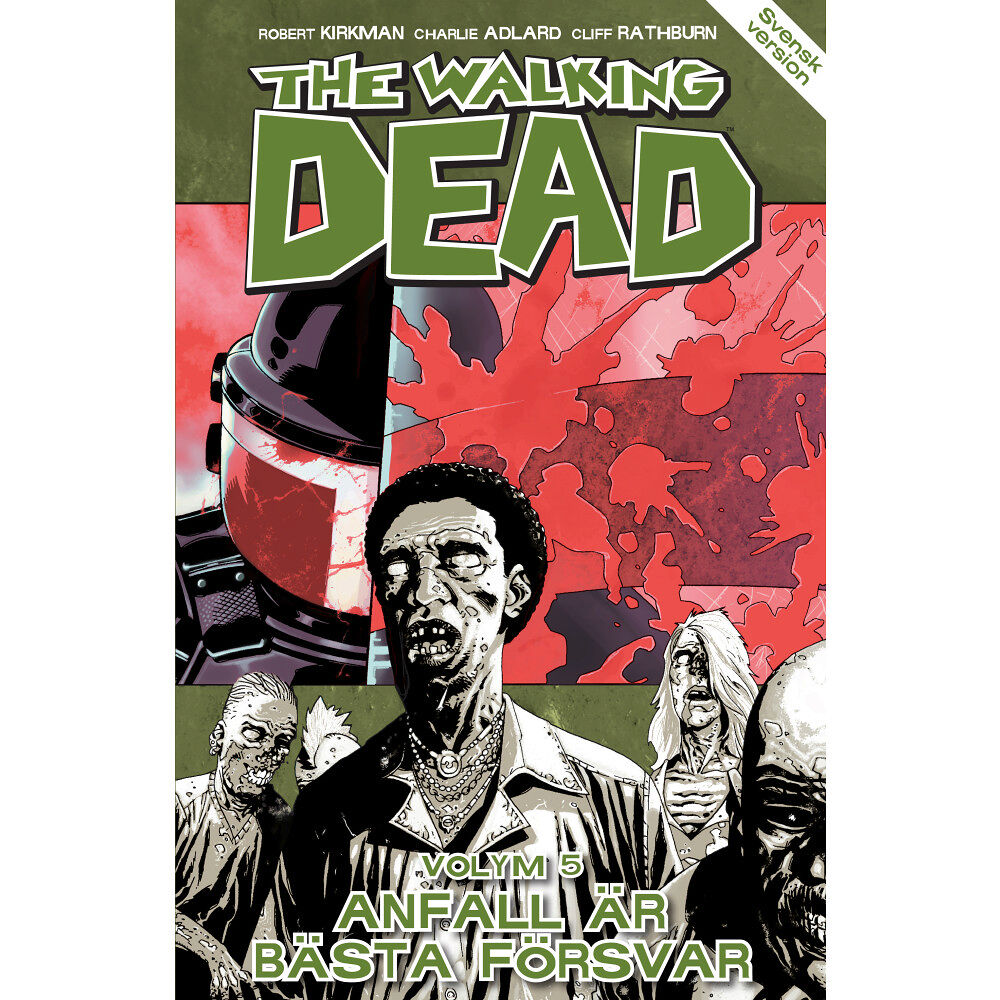 Robert Kirkman The Walking Dead volym 5. Anfall är bästa försvar (häftad)