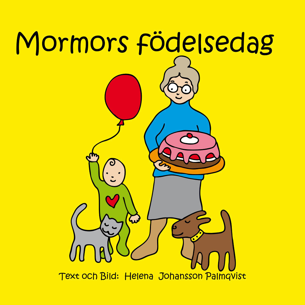 Helena Johansson Palmqvist Mormors födelsedag (inbunden)