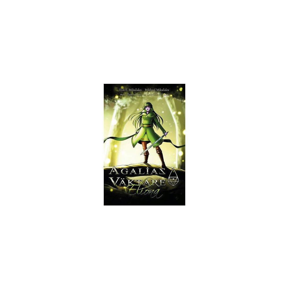 Elin E. Mikalides Agalias Väktare. Eliona (inbunden)