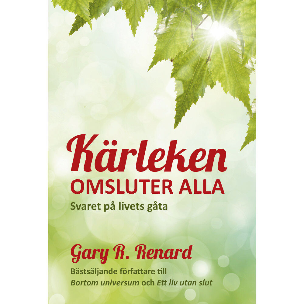 Gary R. Renard Kärleken omsluter alla : svaret på livets gåta (häftad)
