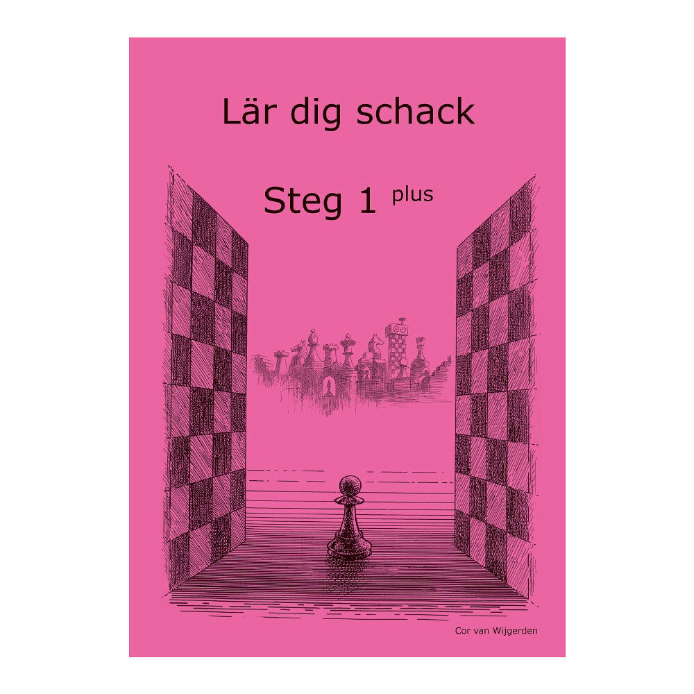 Cor van Wijgerden Lär dig schack. Steg 1, Plus (häftad)