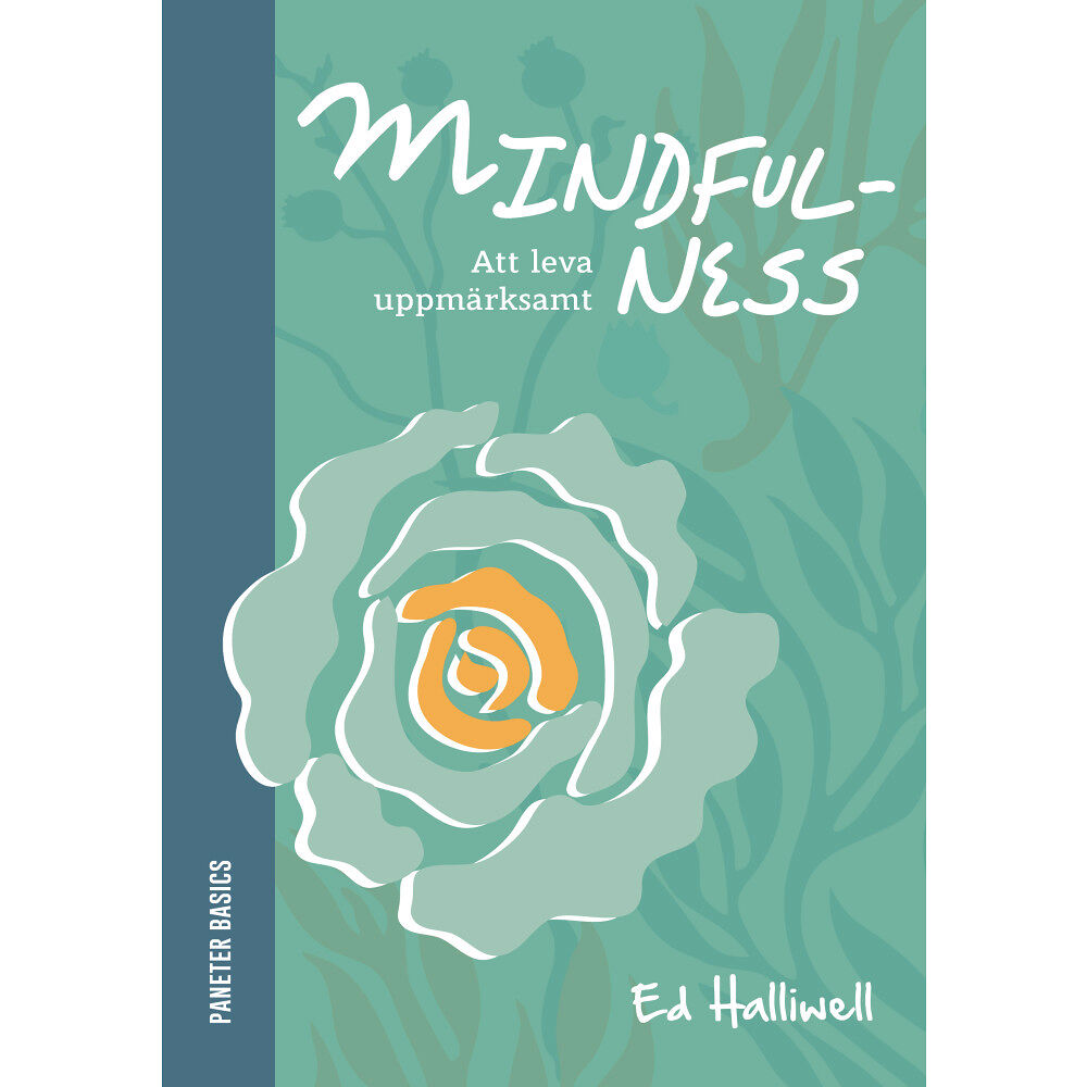 Ed Halliwell Mindfulness: att leva uppmärksamt (inbunden)
