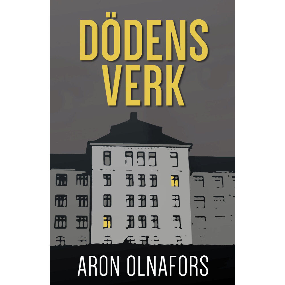 Aron Olnafors Dödens verk (inbunden)