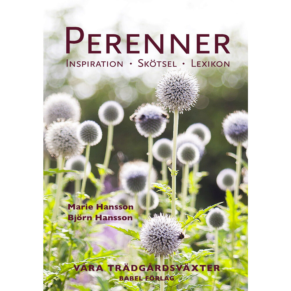 Marie Hansson Perenner : Inspiration - Skötsel - Lexikon (inbunden)