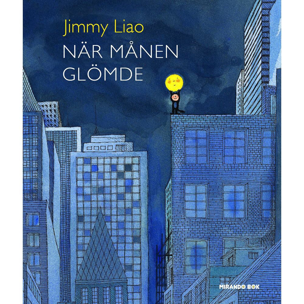 Jimmy Liao När månen glömde (inbunden)