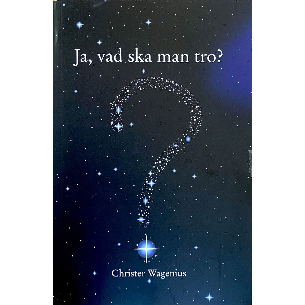 Christer Wagenius Ja, vad ska man tro? (bok, storpocket)