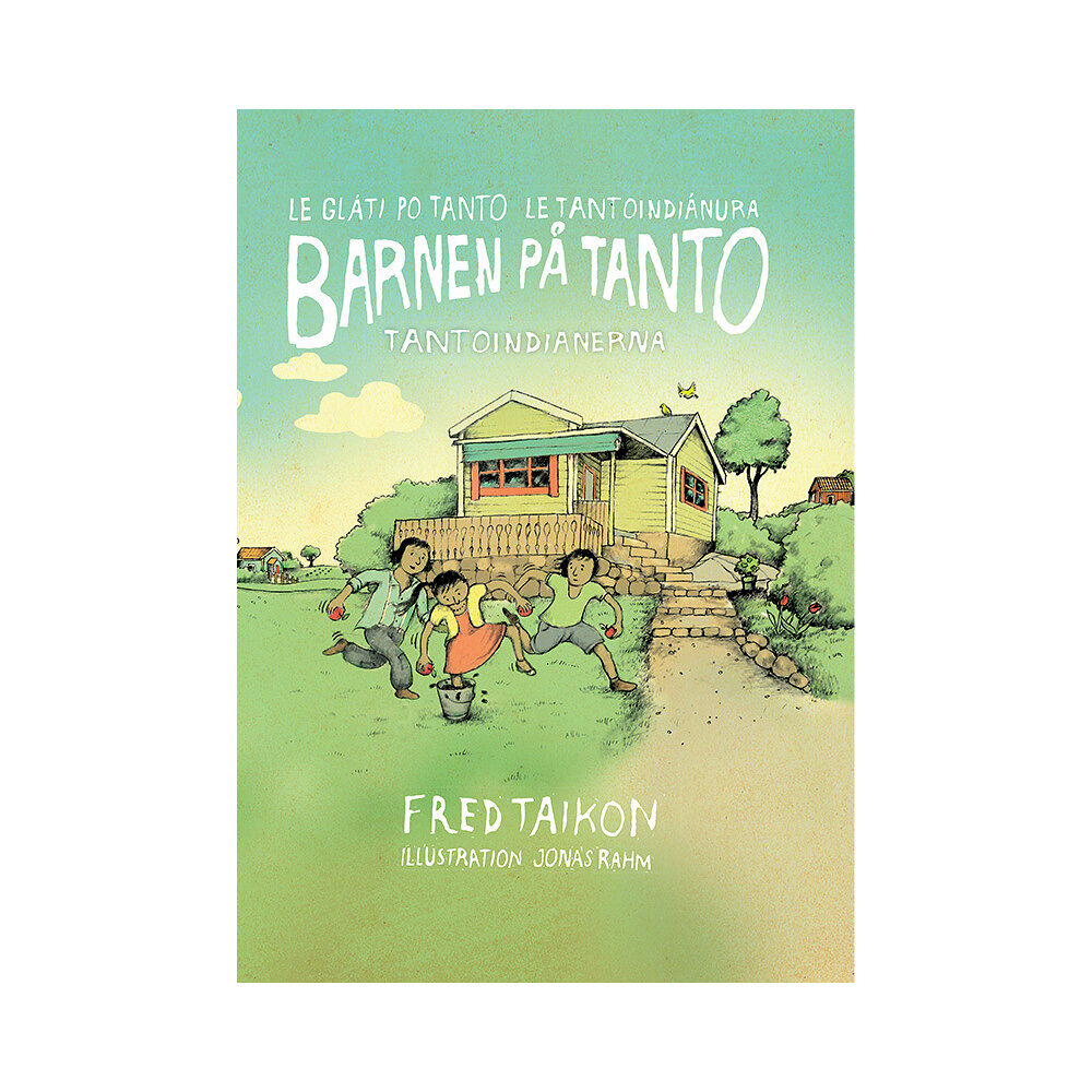 Fred Taikon Barnen på Tanto. Tantoindianerna / Le gláti po Tanto. Le tantoindiánura (inbunden)