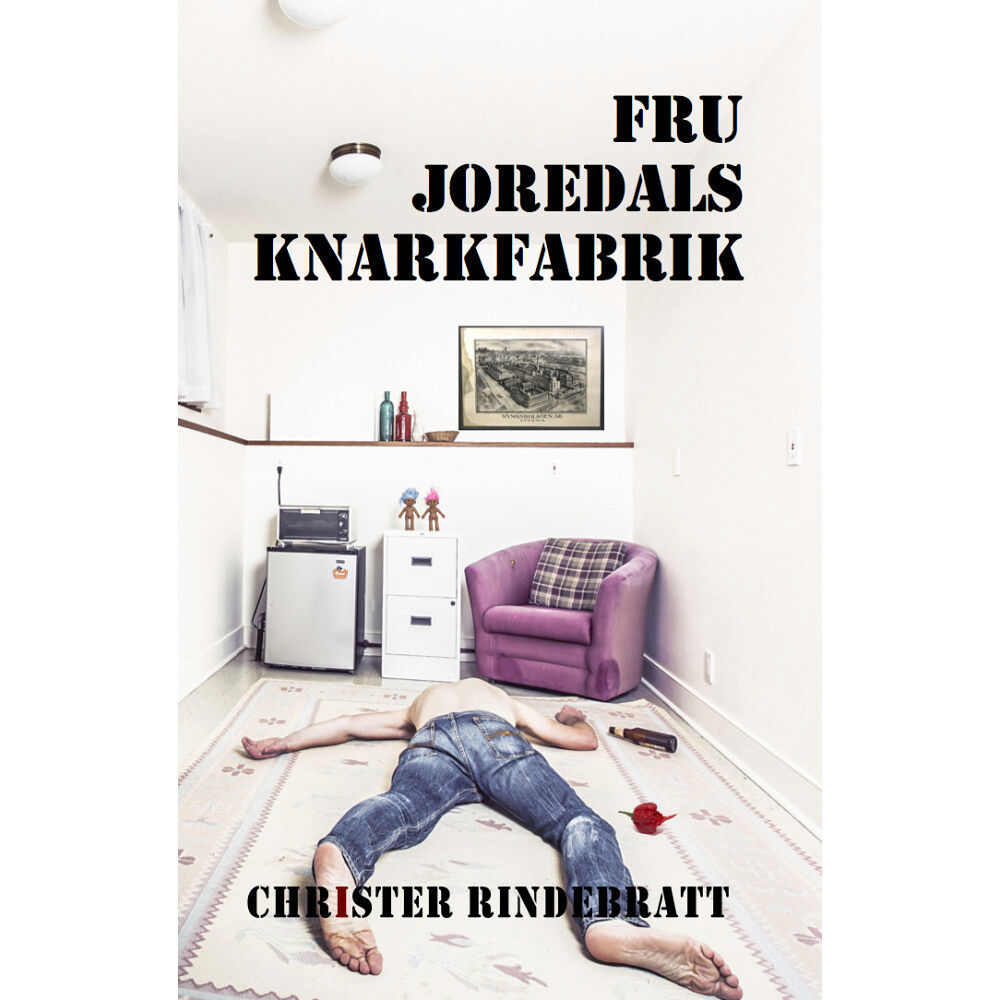 Christer Rindebratt Fru Joredals knarkfabrik (pocket)