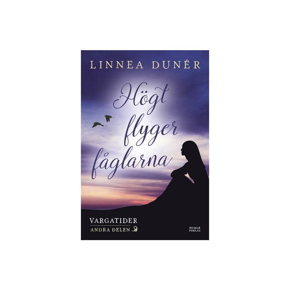 Linnea Dunér Högt flyger fåglarna (bok, kartonnage)