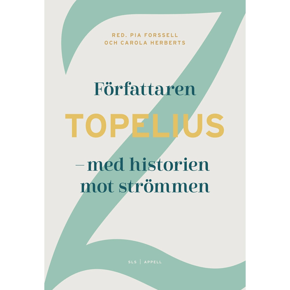 Appell Förlag Författaren Topelius : med historien mot strömmen (bok, danskt band)